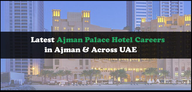 Ajman Palace Hotel Careers