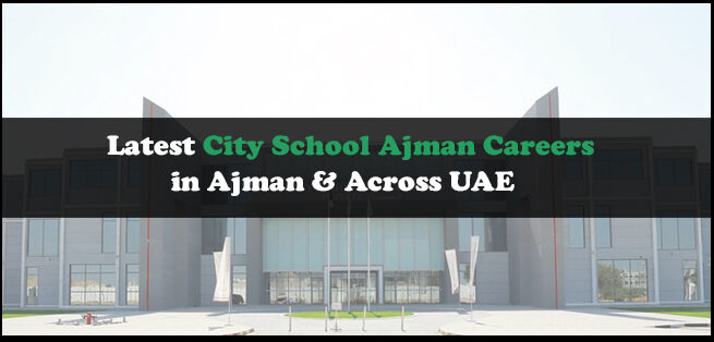 City School Ajman Careers
