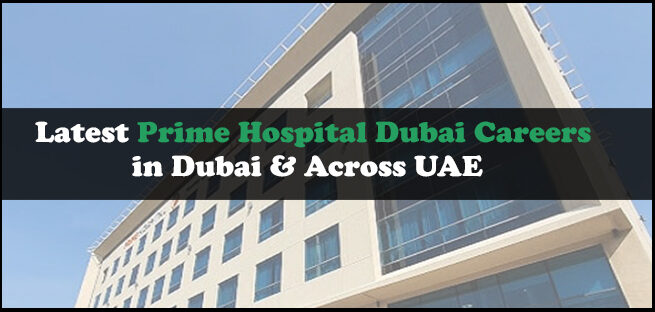 Prime Hospital Dubai Careers