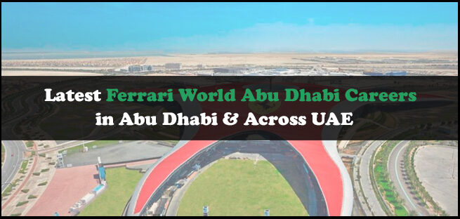 Ferrari World Abu Dhabi Careers