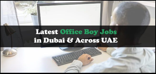 Office Boy Jobs In Dubai