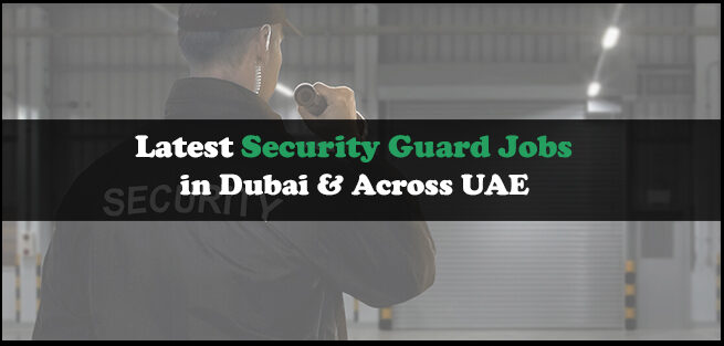 Security Guard Jobs In Dubai