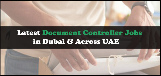 Document Controller Jobs In Dubai